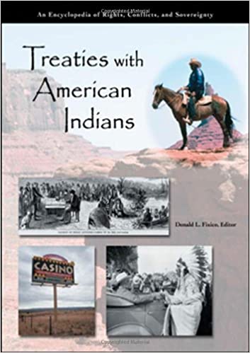 Treaties with American Indians : an encyclopedia of rights, conflicts, and sovereignty