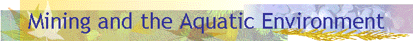 Mining and the Aquatic Environment Bibliography (ASTIS)